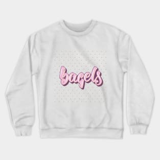 Women's t-shirt  bagels Crewneck Sweatshirt